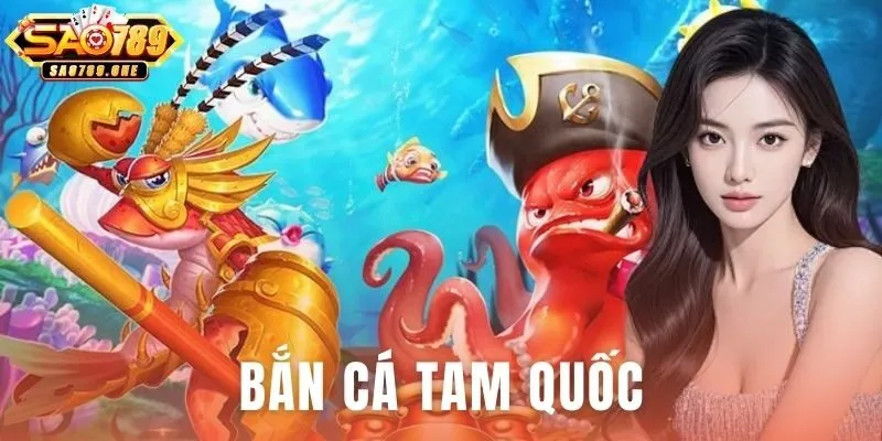 Bắn Cá Tam Quốc